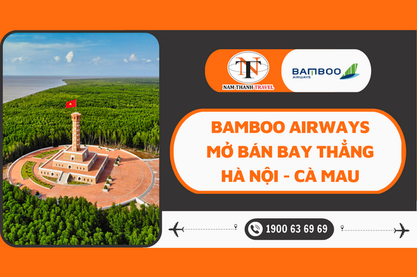 Bamboo Airways mở bán chuyến bay thằng Hà Nội - Cà Mau